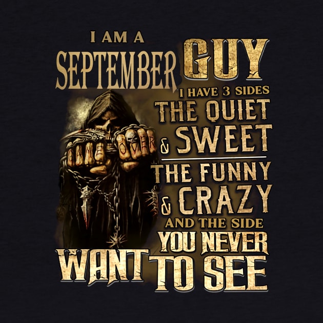 Death I Am A September Guy I Have 3 Sides The Quiet & Sweet by trainerunderline